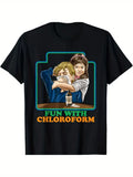 Fun With Chloroform Funny Dark Humor Shirt - Sarcastic T-Shirt