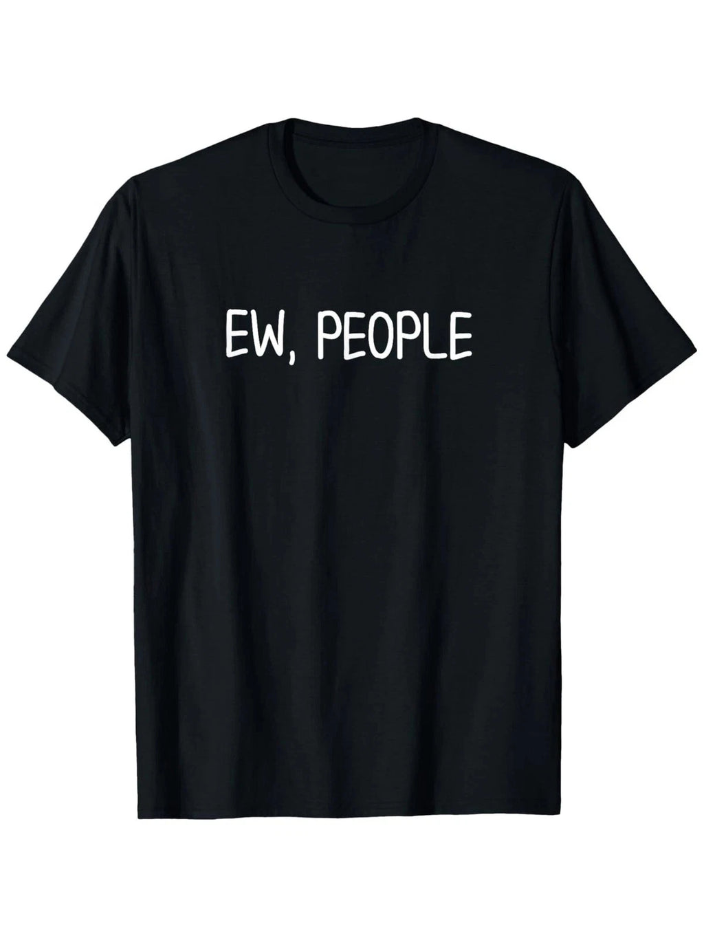 Funny Ew People T-shirt. Joke Sarcastic for Family T-Shirt
