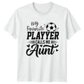 My Favorite Player Calls Me Womens T-Shirt Soccer Aunt Soccer Gift For Her