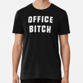 Office Bitch Size S to 5XL Made in the USA T-Shirt