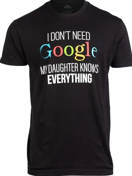 My Daughter Knows Everything  Funny Dad Father Joke T-Shirt