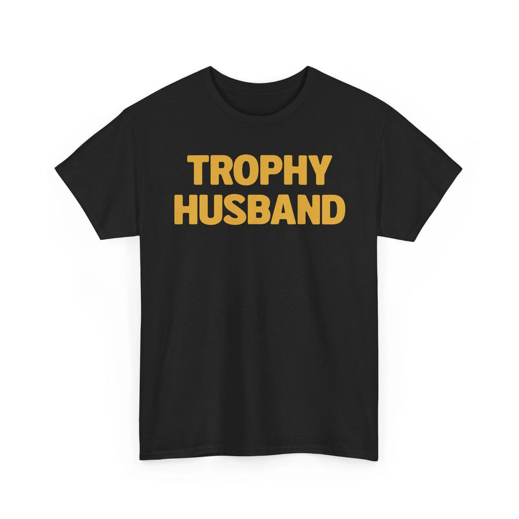 Trophy Husband T-Shirt Funny Hubby Dad Joke Groom Humor Marriage Anniversary