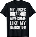 Funny Humor Dad Jokes Awesome Funny Father's Day Gift Daddy Gift Unisex T-Shirt