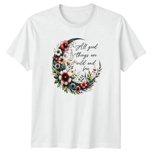All Good Things Are Wild T-Shirt Boho Floral Nature Birthday Gift
