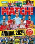 Match Annual 2024: The Number One Football Annual for Fans Everywhere by MATCH (