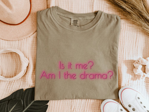 Am I the Drama Graphic T-shirt, Funny Quote Birthday Gift, Sarcastic Shirt