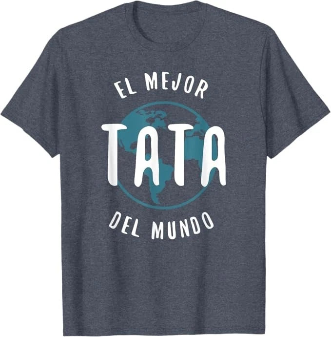 El Mejor Tata Del Mundo T Shirt Father's Day Love Proud Papa T-Shirt New