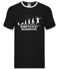 Born To Play Badminton - Mens Ringer - Player Sports Fan Love Racquet