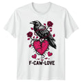 F-Caw-Love T-Shirt Raven Crow Tattoo Style Goth Culture Gift For Him And Her