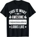 Choreographer gifts funny quote Choreographer Tee Gift Unisex T-Shirt