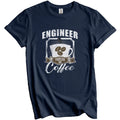 Engineer Fueled By Coffee Funny T-Shirt Gift for Engineer