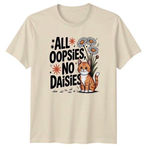 All Oopsies No Daisies T-Shirt Cute Cat Floral Animal Cat Lover Gift