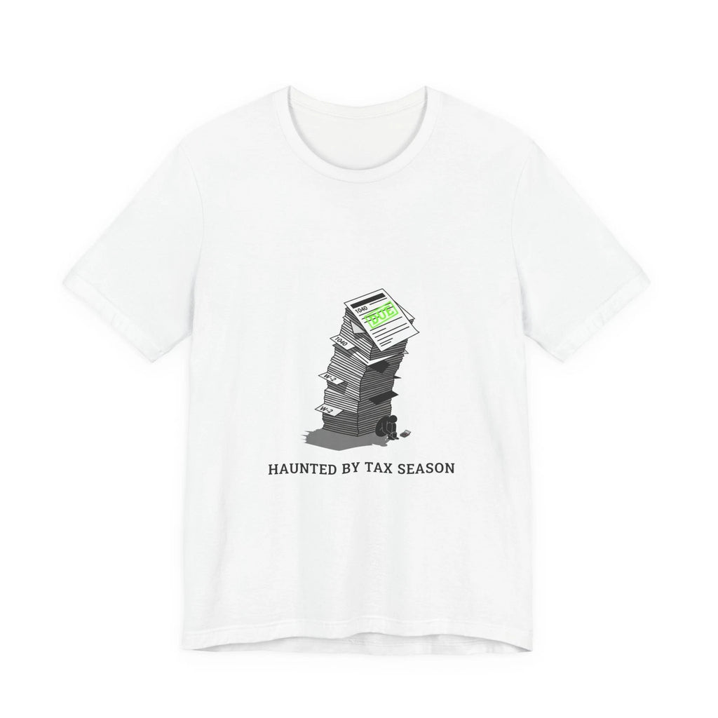 Haunted by Tax Season Tee | tax meme, IRS humor