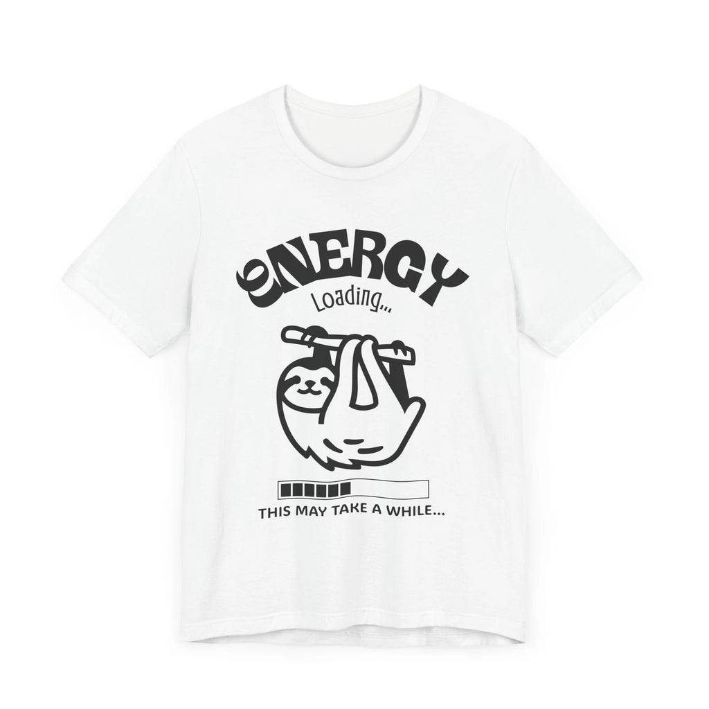 Sloth Energy Loading Tee, Funny T-Shirt for Lazy Days, Unisex Sloth Shirt, Gift