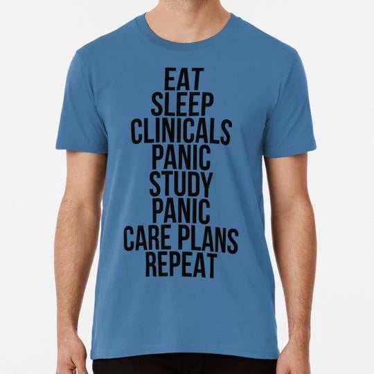 Funny Nursing Student Quote Tee Shirt Size S to 5XL Made in the USA T-Shirt