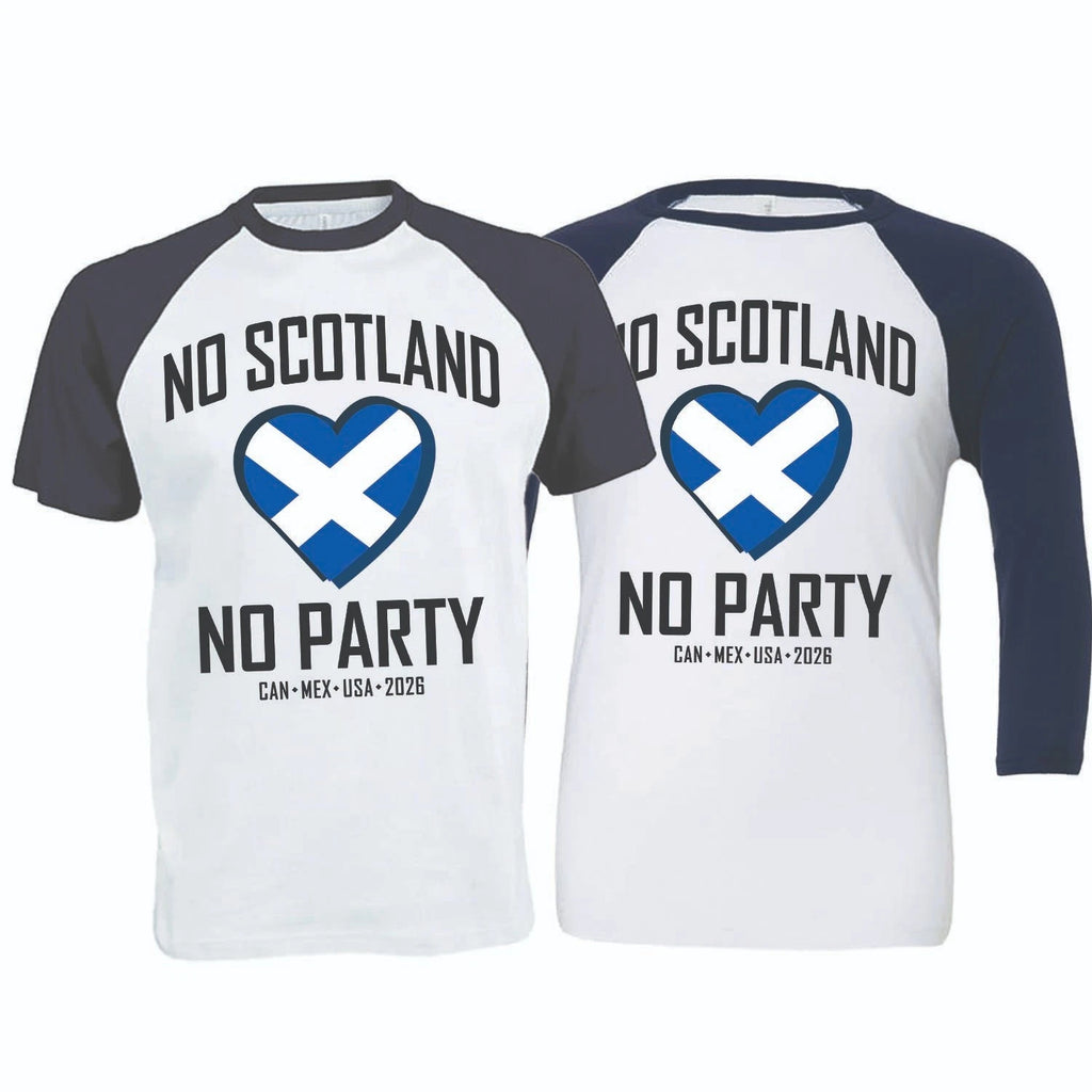 No Scotland No Party, We'll Be Coming, 2026 Football Baseball T-Shirt (SC-9)