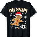 Christmas Gingerbread Soccer Oh Snap Funny Xmas T-Shirt
