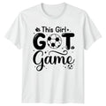 This Girl Got Game Womens T-Shirt Girls Soccer Soccer Gift For Her