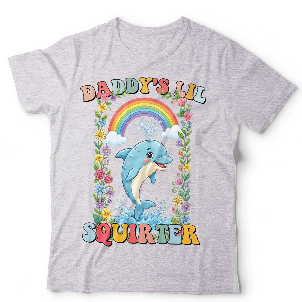 Daddy’s Lil Squirter Funny Dolphin T Shirt Cute Rainbow Adult Humor Meme Tee