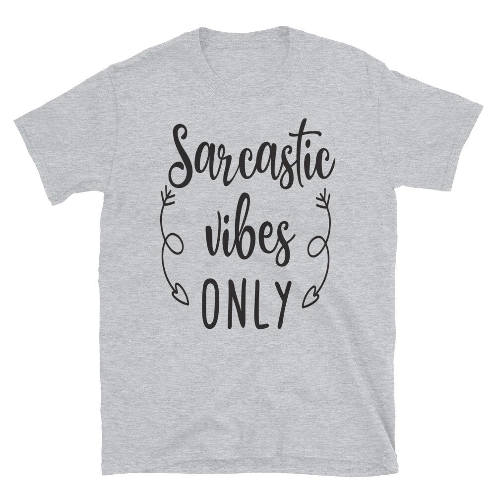 Sarcastic Vibes Only T-Shirt
