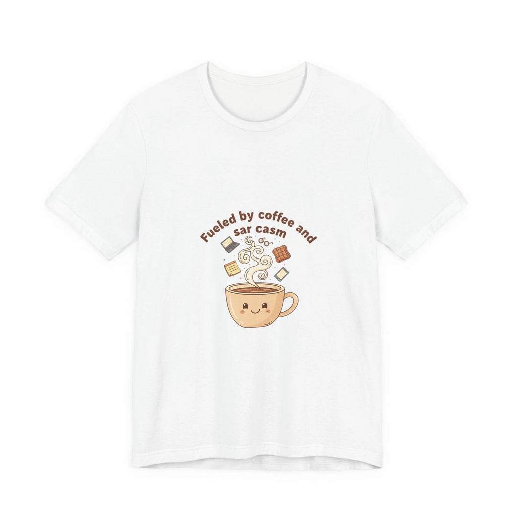 Fueled by Coffee and Sarcasm Tee