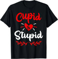 Cupid Is Stupid Funny Anti Valentine_s Day Joke T-Shirt