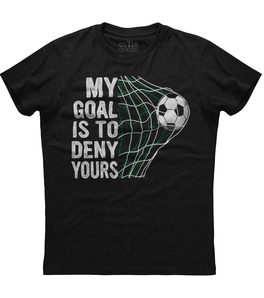 My Goal Is To Deny Soccer Goalie Mens Short Sleeve New Cotton Black T-shirt