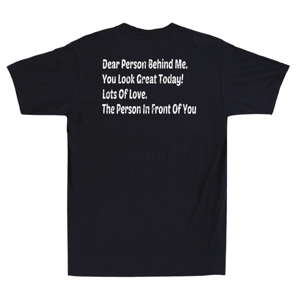 To Person Behind Me You Look Great Today Funny Quotes (on back) Retro T-Shirt