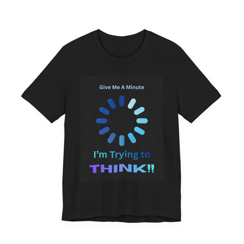 Funny and Sarcastic Tee Shirt, Humorous Loading Spinner T-Shirt,