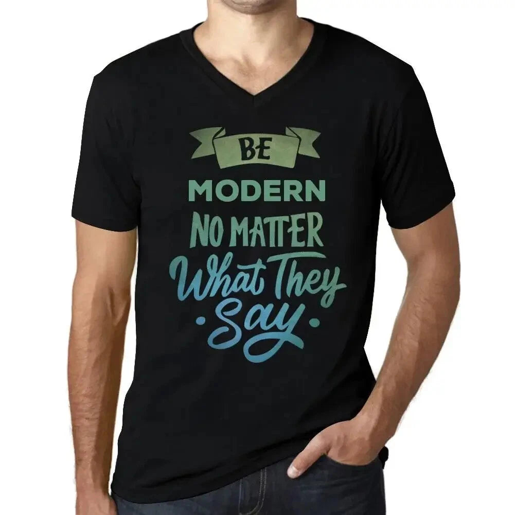 Men's Graphic T-Shirt V Neck Be Modern No Matter What They Say Eco-Friendly