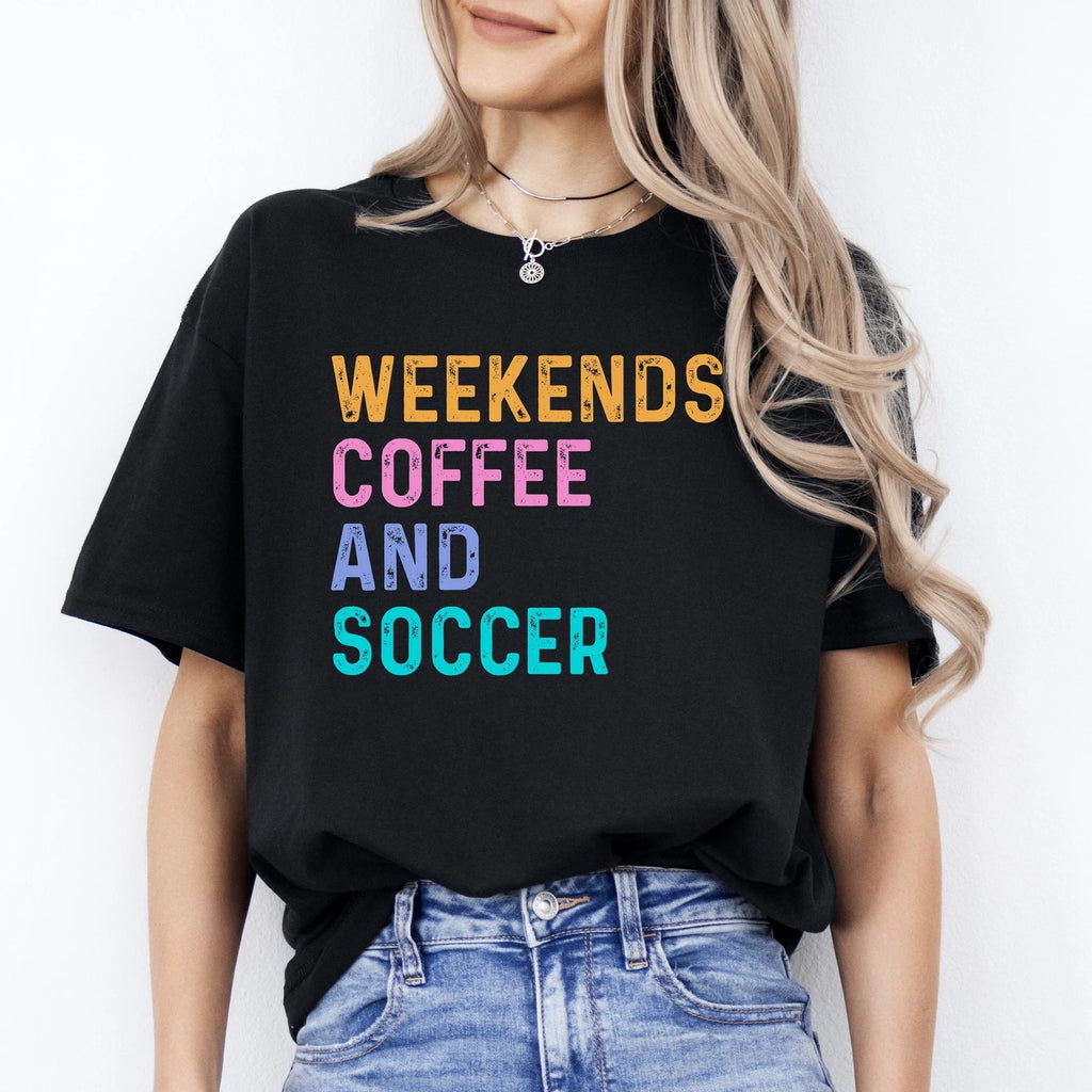 Weekends coffee and soccer T-Shirt Soccer lover soccer mama cheer Unisex tee Bla