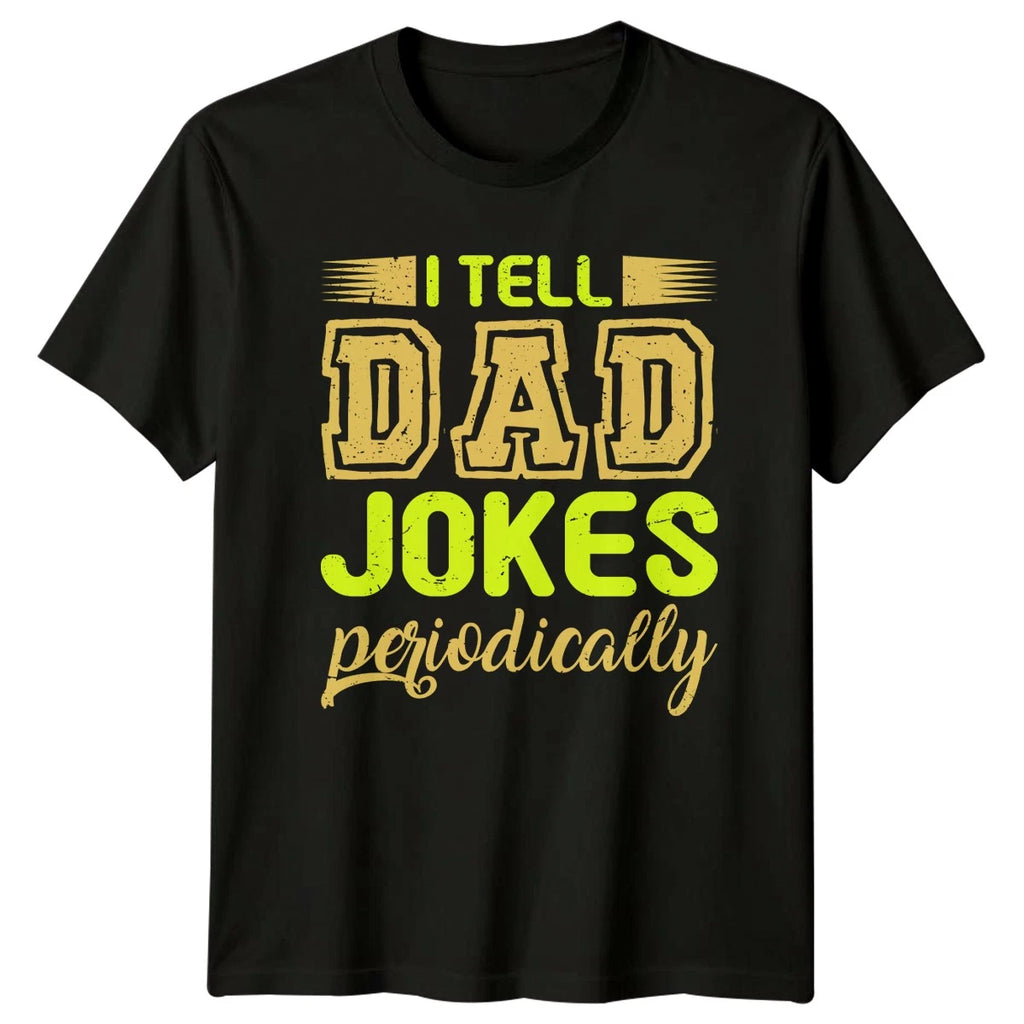 I Tell Dad Jokes Mens T-Shirt Dad Jokes Fathers Day Gift For Him