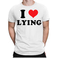 I Love Lying T-Shirt Red Heart Sarcastic Saying Quote Gift Ideas Unisex Top#ILP