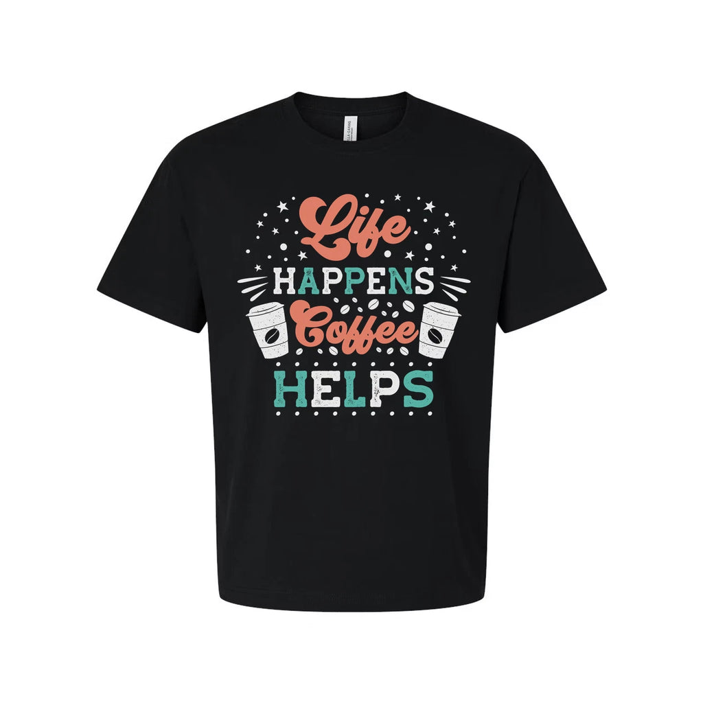 Life Happens Coffee Helps Graphic Tee Unisex Short Sleeve T Shirt Design For Cof