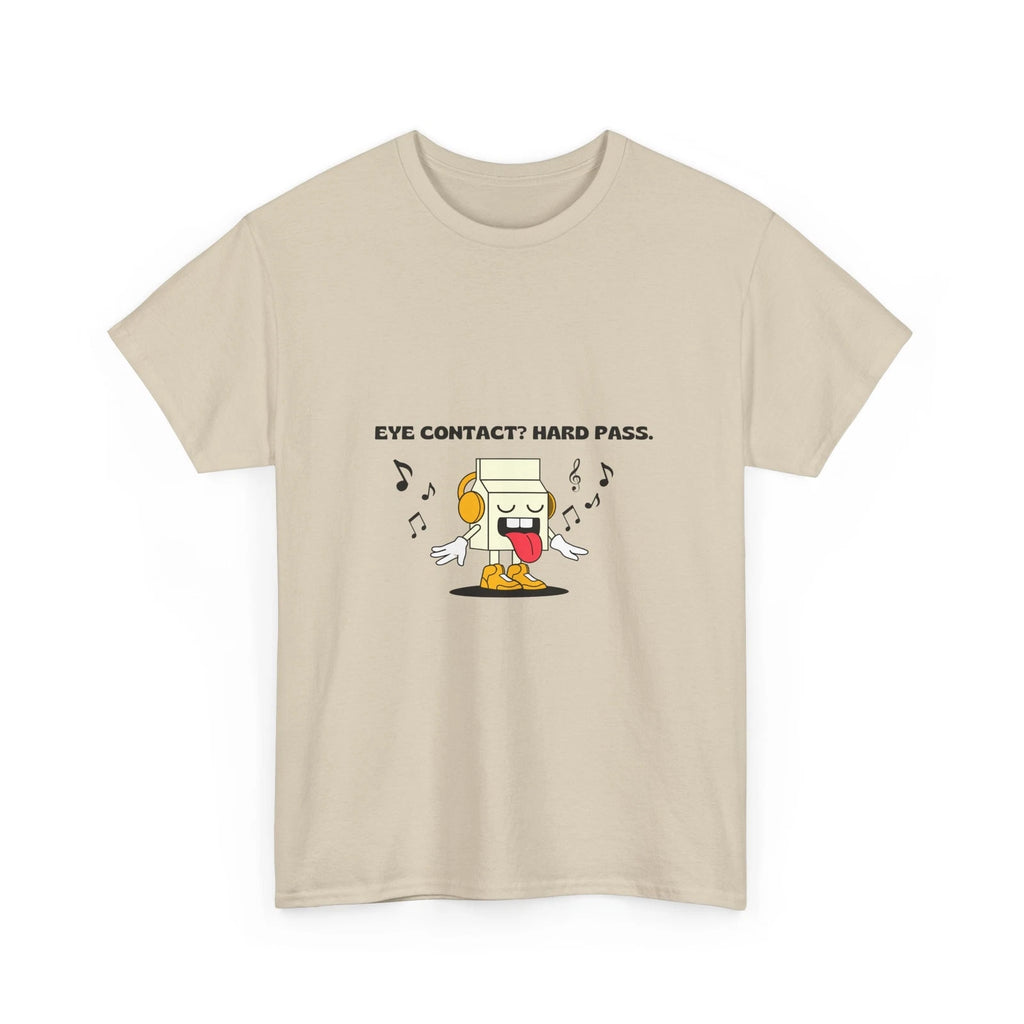 Mental Health TShirt for Introverts, Eye Contact? Hard Pass