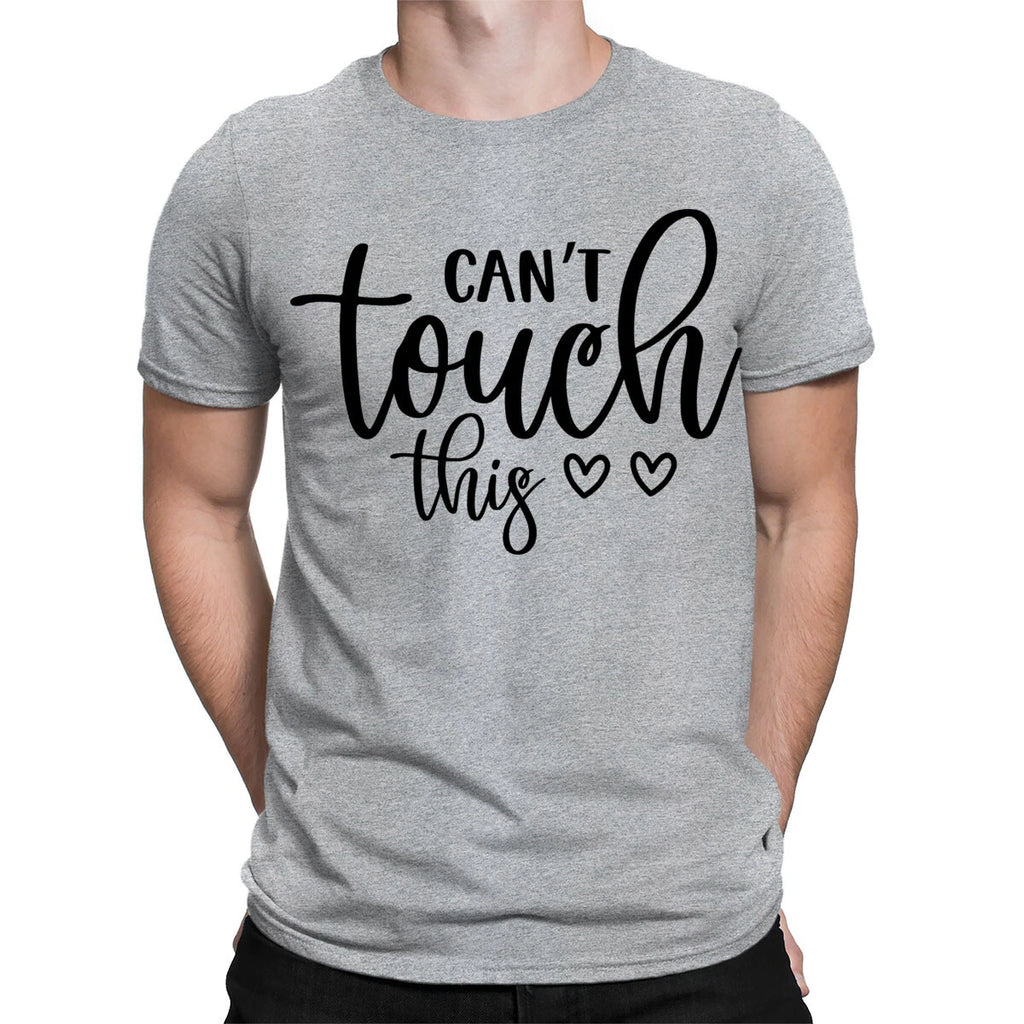 Cant Touch This Sarcasm Sarcastic Quote Meme Joke Mens Womens T-Shirts #TA-89