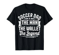 Soccer Dad The Wallet The Legend Father's Day T-Shirt