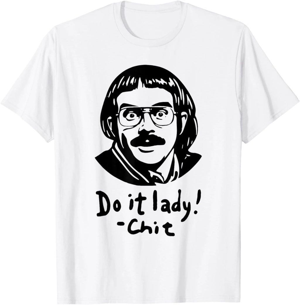 Do It Lady Trending Funny Quote Shirt Unisex T-Shirt