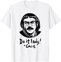 Do It Lady Trending Funny Quote Shirt Unisex T-Shirt