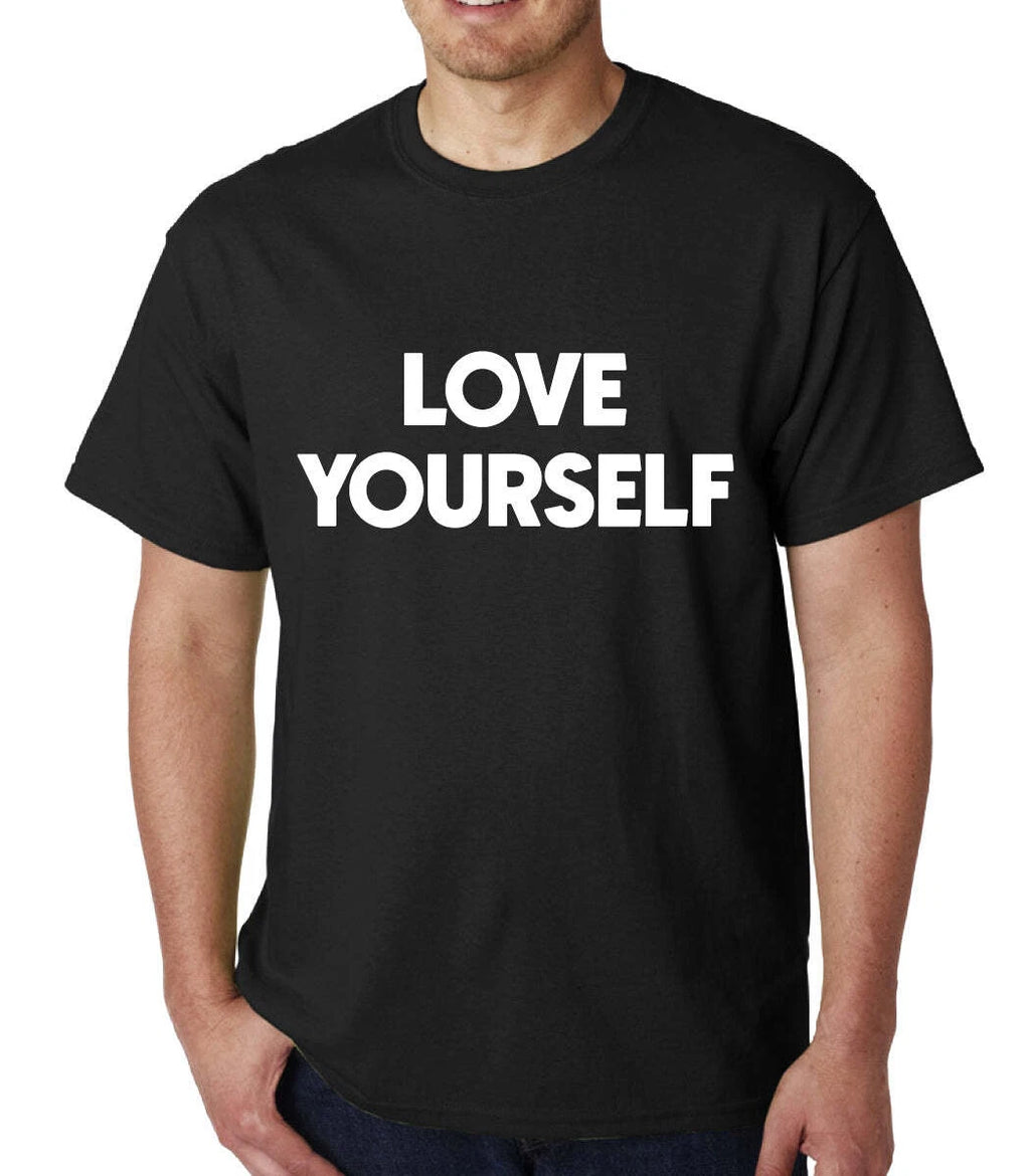 Love Yourself mens t-shirt Top Tee Shirts Black Graphic Funny Quote Joke Geek