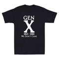 Gen X 1965 1980 We Don't Care Funny Generation X Sarcastic Saying Men's T-Shirt