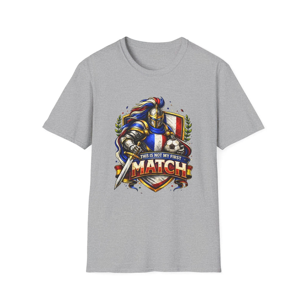 France Soccer Knight T-Shirt This Is Not My First Match Football Tee