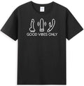 Good Vibes Only Funny Meme Sarcastic Quote T-Shirt
