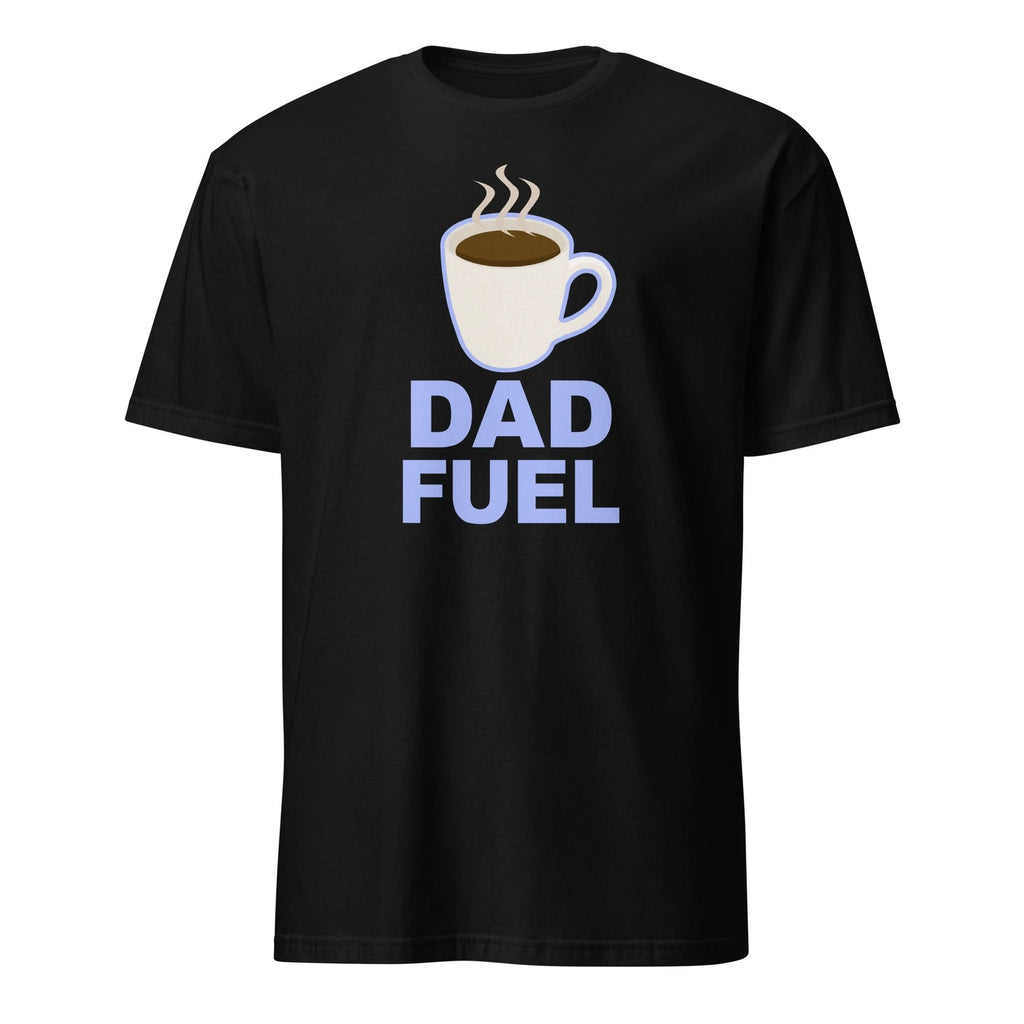 Dad Fuel – Coffee Powered Dad Design Short-Sleeve Unisex T-Shirt