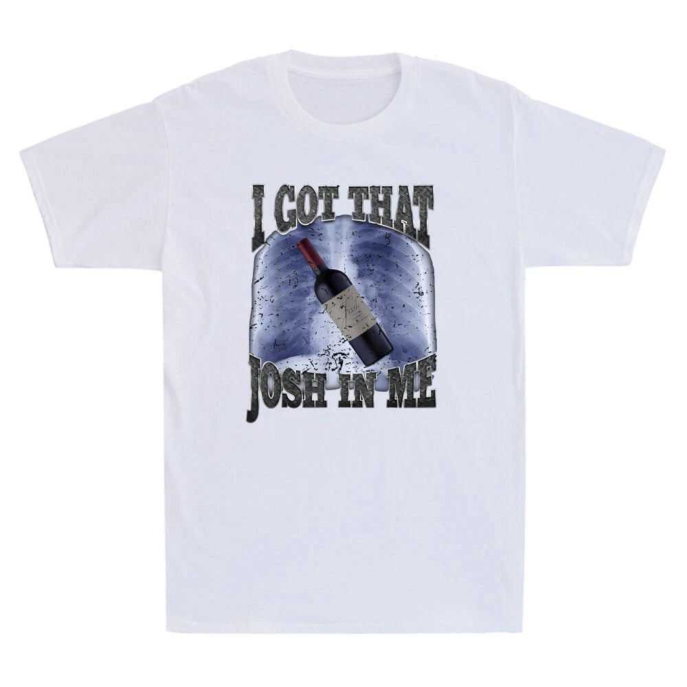 I Got That Josh Wine In Me Funny Graphic Wine Lovers Gifts Vintage Men's T-Shirt