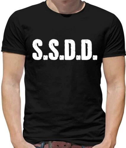 S. S.D.D T-Shirt - Same S T Different Day - Meme - Internet - Funny