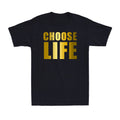 Choose Life 80s Birthday Gift Funny Saying Golden Print Gift Men's T-Shirt