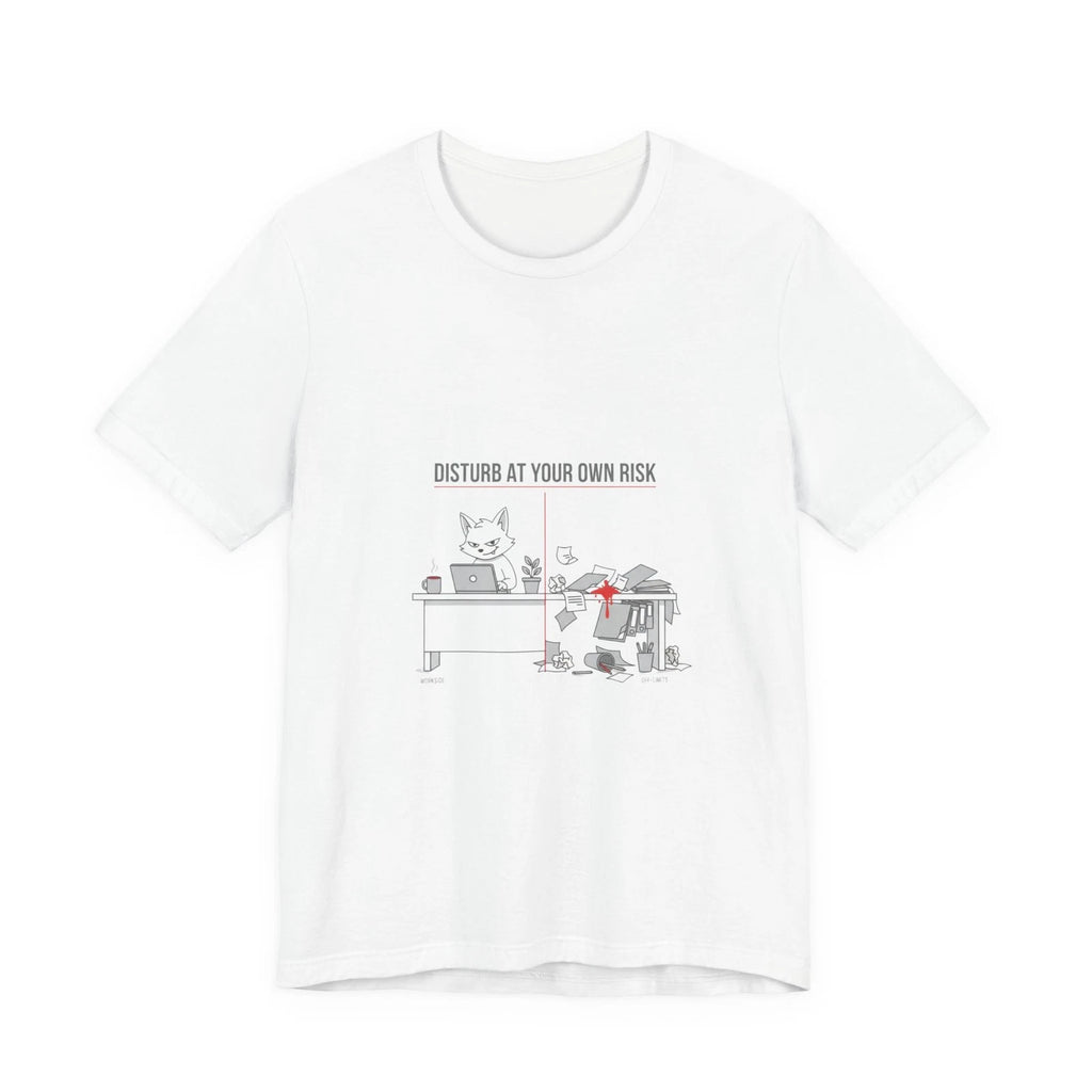 Disturb at Your Own Risk Tee | Meeting Meme, Corporate Humor