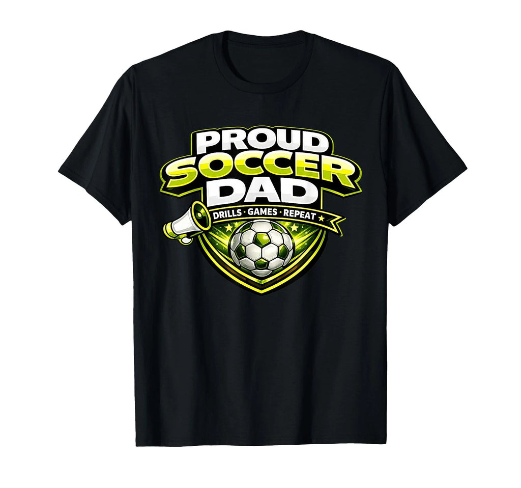 Soccer Dad Shirt Funny Proud Drills Games Repeat Fathers T-Shirt