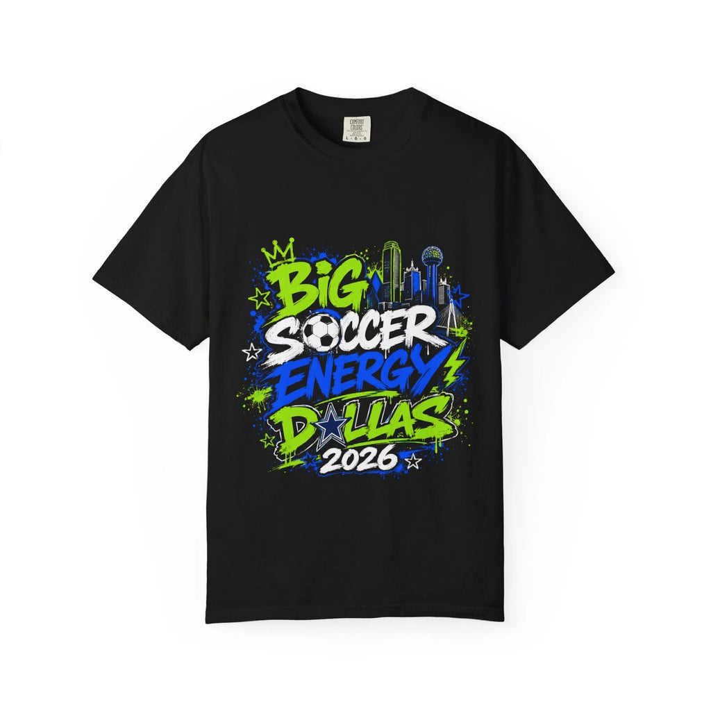 Big Soccer Energy Dallas 2026 T-Shirt | Neon Graffiti Soccer Tee
